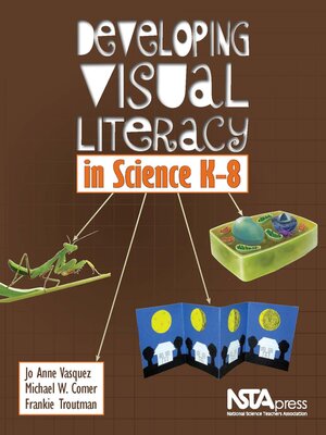 cover image of Developing Visual Literacy in Science, K-8